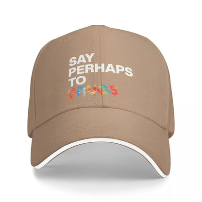 SÄG KANSKE TILL DROGER