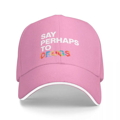 SÄG KANSKE TILL DROGER